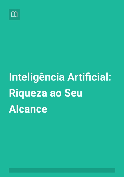 Inteligencia Artificial Riqueza ao Seu Alcance page 0001